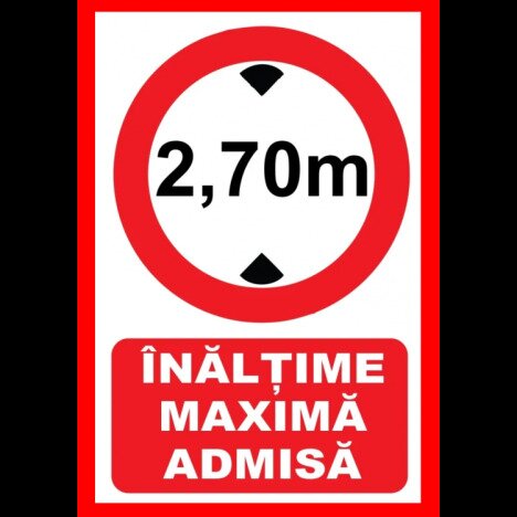 Placuta inaltime maxima admisa 2,70 metri