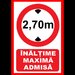 Placuta inaltime maxima admisa 2,70 metri